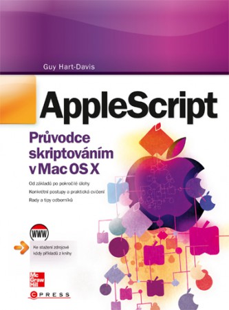 AppleScript:  Průvodce skriptováním v Mac OS X - Guy Hart-Davis